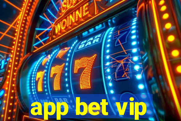 app bet vip